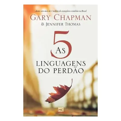 As 5 linguagens do perdao - 2a edicao - Capa dura - Chapman, Gary