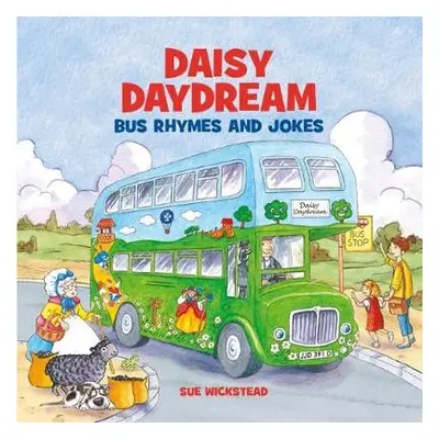 Daisy Daydream Bus Rhymes and Jokes - Wickstead, Sue