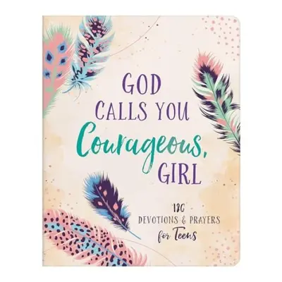 God Calls You Courageous, Girl - Thompson, Janice