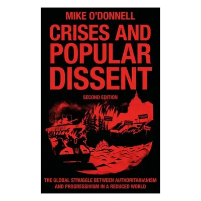 Crises and Popular Dissent - O'Donnell, Mike (Westminster University , UK)