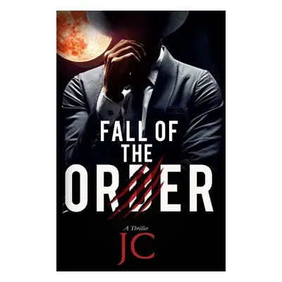 Fall of the Order - J.C.