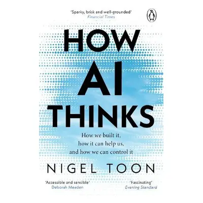 How AI Thinks - Toon, Nigel