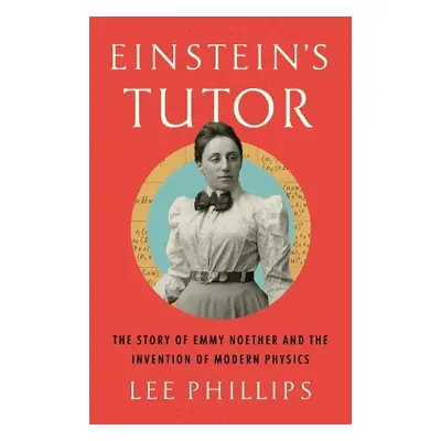 Einstein’s Tutor - Phillips, Lee