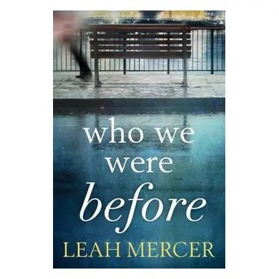 Who We Were Before - Mercer, Leah