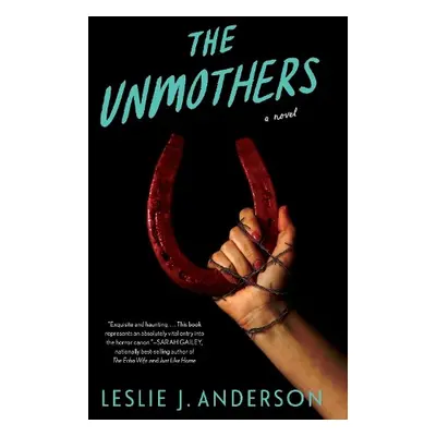 Unmothers,The - Anderson, Leslie J.