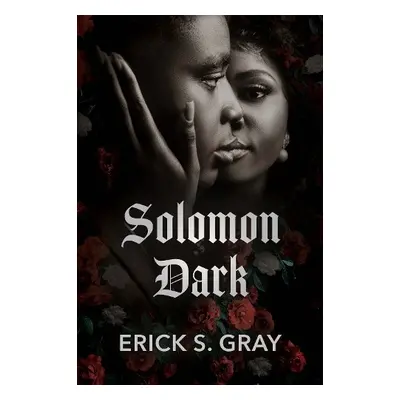 Solomon Dark - Gray, Erick S.