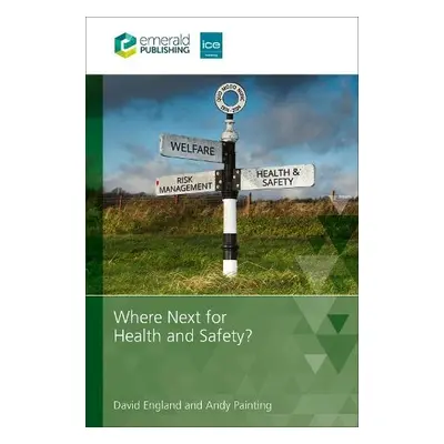 Where Next for Health and Safety? - England, David (Institute of Construction Management, UK) a 