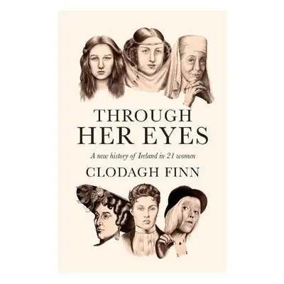 Through Her Eyes - Finn, Clodagh