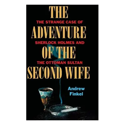 Adventure of the Second Wife - Finkel, Andrew