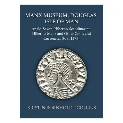 Manx Museum, Douglas, Isle of Man - Bornholdt Collins, Kristin (Independent Scholar)