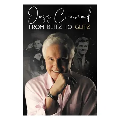 From Blitz to Glitz - Conrad, Jess