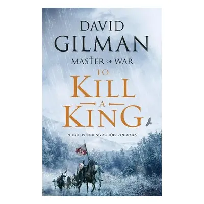 To Kill a King - Gilman, David