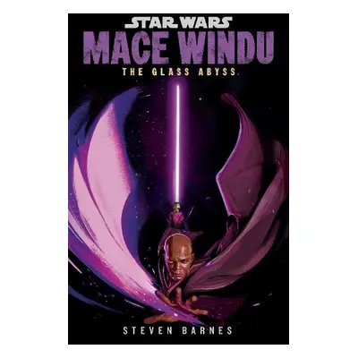 Star Wars: Mace Windu: The Glass Abyss - Barnes, Steven