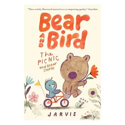 Bear and Bird: The Picnic and Other Stories - Jarvis