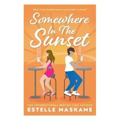 Somewhere in the Sunset - Maskame, Estelle