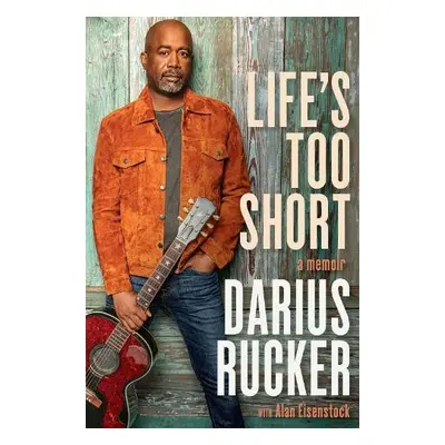 Life's Too Short - Rucker, Darius