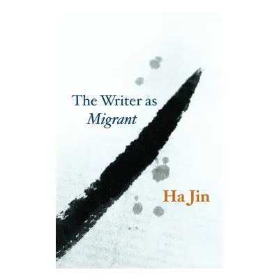 Writer as Migrant - Jin, Ha