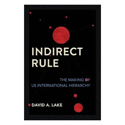 Indirect Rule - Lake, David A.