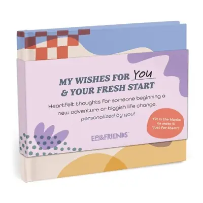 Em a Friends My Wishes for Your Fresh Start Fill-in Books - Em a Friends