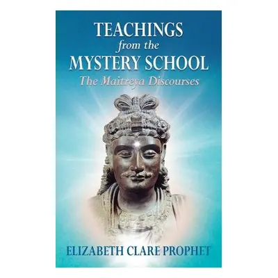 Teachings from the Mystery School - Prophet, Elizabeth Clare (Elizabeth Clare Prophet)