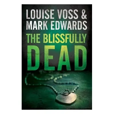 Blissfully Dead - Edwards, Mark a Voss, Louise