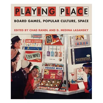 Playing Place - Randl, Chad a Lasansky, D. Medina