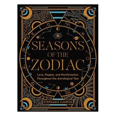 Seasons of the Zodiac - Campos, Stephanie