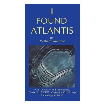 I Found Atlantis - Ambrose, William