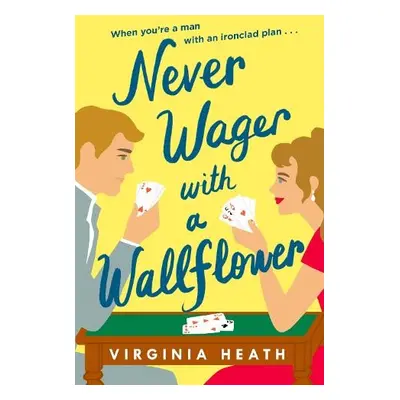 Never Wager with a Wallflower - Heath, Virginia