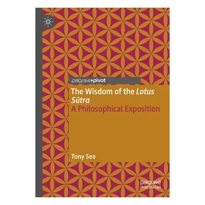 Wisdom of the Lotus Sutra - See, Tony