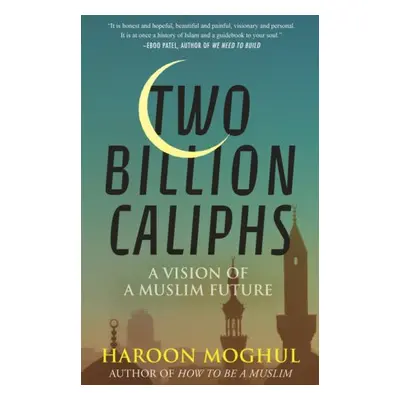 Two Billion Caliphs - Moghul, Haroon