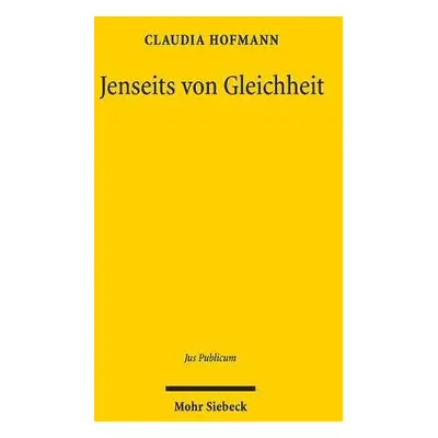 Jenseits von Gleichheit - Hofmann, Claudia