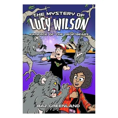 Lucy Wilson Mysteries, The: Rampage of the Drop Bears - Greenland, Baz