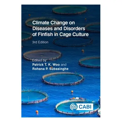 Climate Change on Diseases and Disorders of Finfish in Cage Culture