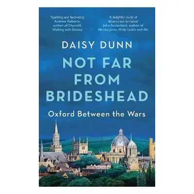 Not Far From Brideshead - Dunn, Daisy