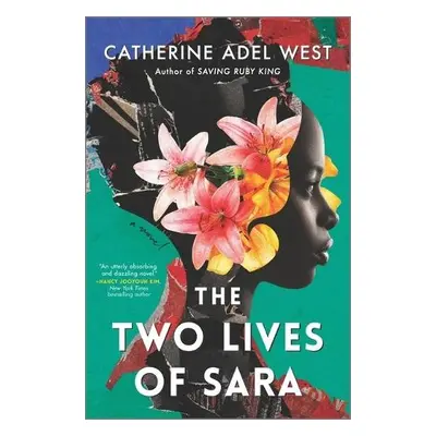 Two Lives of Sara - West, Catherine Adel