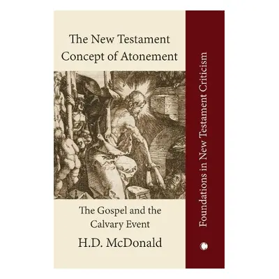 New Testament Concept of Atonement - McDonald, H. D.