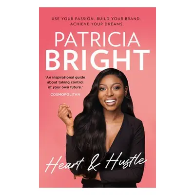 Heart and Hustle - Bright, Patricia