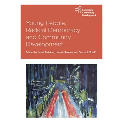 Young People, Radical Democracy and Community Development