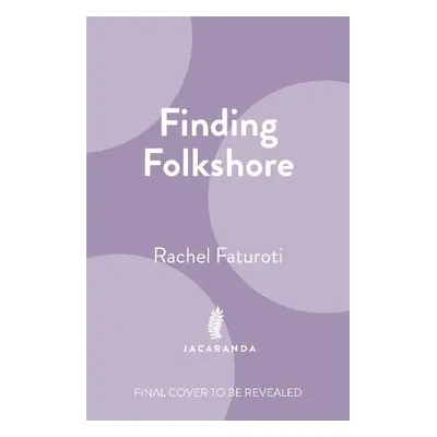 Finding Folkshore - Faturoti, Rachel