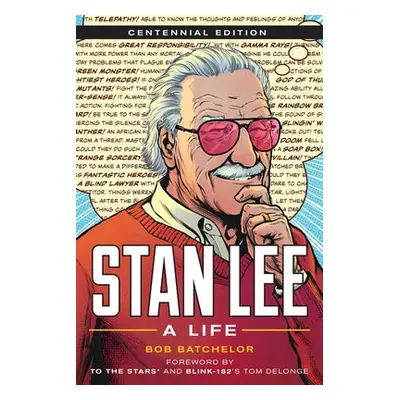 Stan Lee - Batchelor, Bob