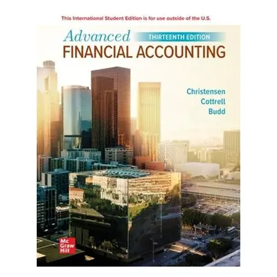 Advanced Financial Accounting ISE - Christensen, Theodore a Cottrell, David a Budd, Cassy