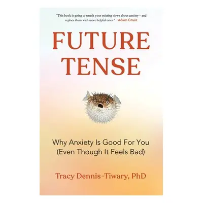 Future Tense - Dennis-Tiwary, Tracy