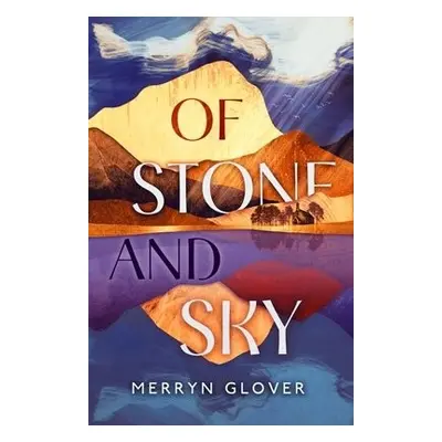 Of Stone and Sky - Glover, Merryn