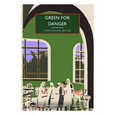 Green for Danger - Brand, Christianna