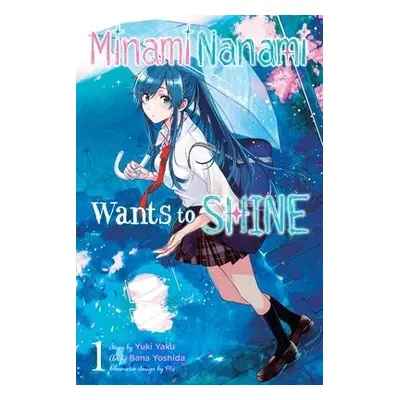 Nanami Minami Wants to Shine, Vol. 1 - Yaku, Yuki