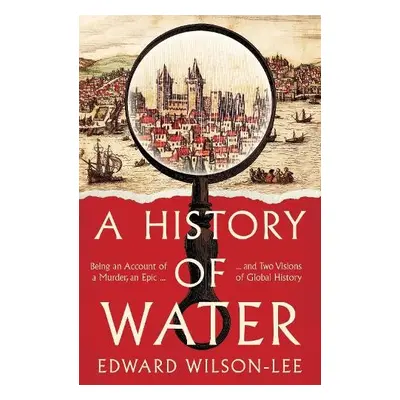 History of Water - Wilson-Lee, Edward