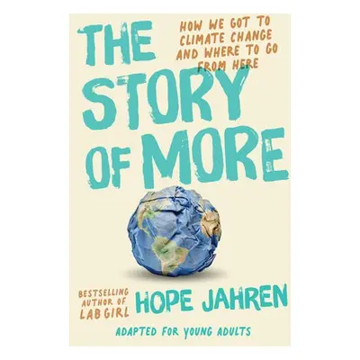 Story of More (Adapted for Young Adults) - Jahren, Hope