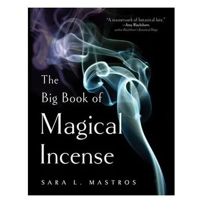 Big Book of Magical Incense - Mastros, Sara L. (Sara L. Mastros)