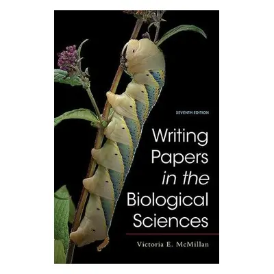 Writing Papers in the Biological Sciences - McMillan, Victoria E.